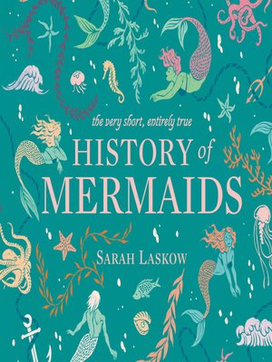 cover image of The Very Short, Entirely True History of Mermaids